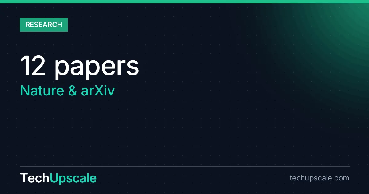 12 papers, Nature & arXiv