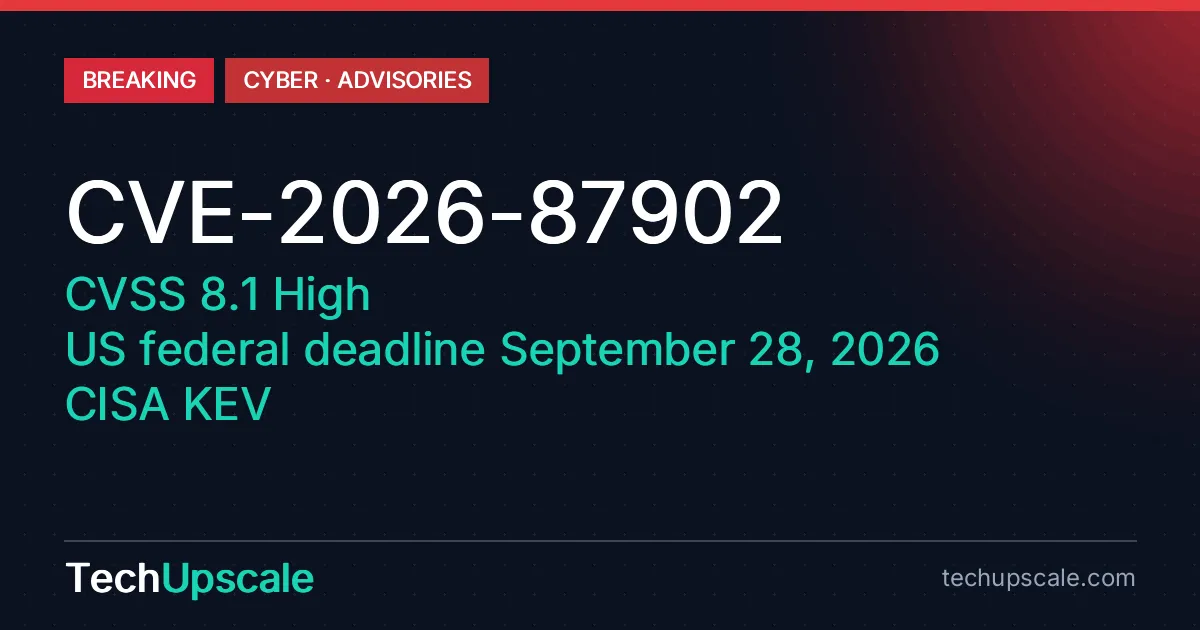 CVE-2026-87902 , CVSS 8.1 High , US federal deadline September 28, 2026 , CISA KEV