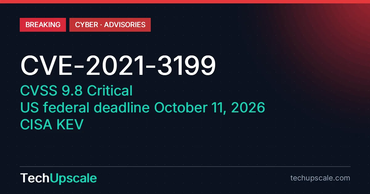 CVE-2021-3199, CVSS 9.8 Critical, US federal deadline October 11, 2026, CISA KEV