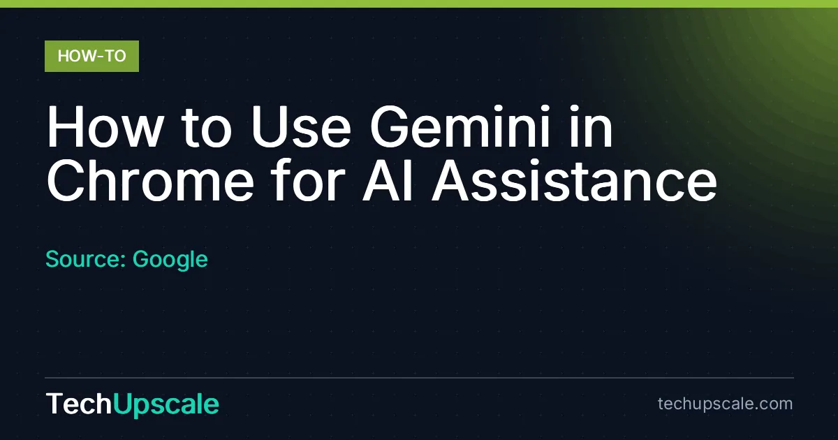 How to Use Gemini in Chrome for AI Assistance. Source: Google