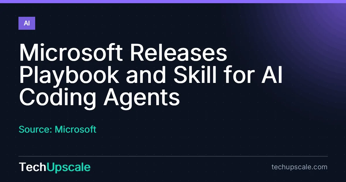 Microsoft Releases Playbook and Skill for AI Coding Agents. Source: Microsoft