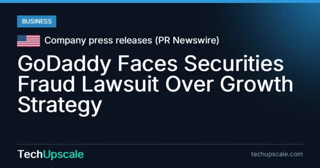GoDaddy Faces Securities Fraud Lawsuit Over Growth Strategy. Source: Company press releases (PR Newswire)