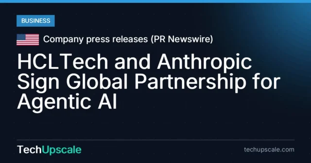 HCLTech and Anthropic Sign Global Partnership for Agentic AI. Source: Company press releases (PR Newswire)