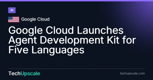 Google Cloud Launches Agent Development Kit for Five Languages. Source: Google Cloud