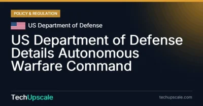 US Department of Defense Details Autonomous Warfare Command. Source: US Department of Defense