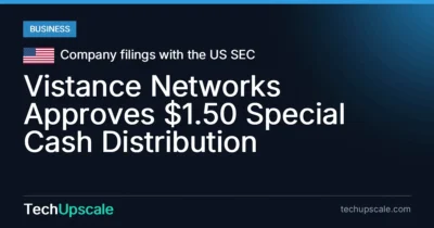 Vistance Networks Approves $1.50 Special Cash Distribution. Source: Company filings with the US SEC