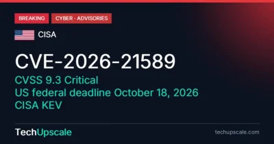 CVE-2026-21589, CVSS 9.3 Critical, US federal deadline October 18, 2026, CISA KEV