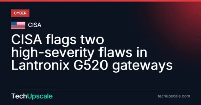 CISA flags two high-severity flaws in Lantronix G520 gateways. Source: CISA