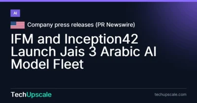 IFM and Inception42 Launch Jais 3 Arabic AI Model Fleet. Source: Company press releases (PR Newswire)