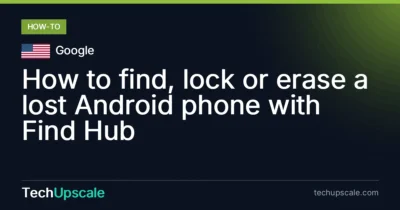 How to find, lock or erase a lost Android phone with Find Hub. Source: Google