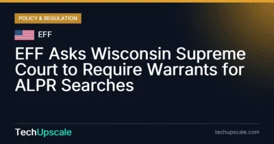 EFF Asks Wisconsin Supreme Court to Require Warrants for ALPR Searches. Source: EFF