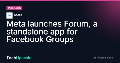 Meta launches Forum, a standalone app for Facebook Groups. Source: Meta