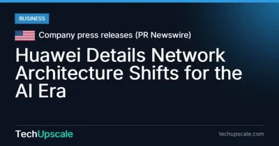 Huawei Details Network Architecture Shifts for the AI Era. Source: Company press releases (PR Newswire)