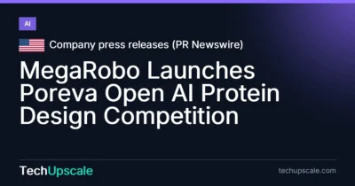 MegaRobo Launches Poreva Open AI Protein Design Competition. Source: Company press releases (PR Newswire)