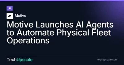 Motive Launches AI Agents to Automate Physical Fleet Operations. Source: Motive