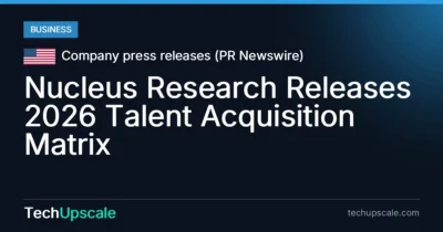 Nucleus Research Releases 2026 Talent Acquisition Matrix. Source: Company press releases (PR Newswire)