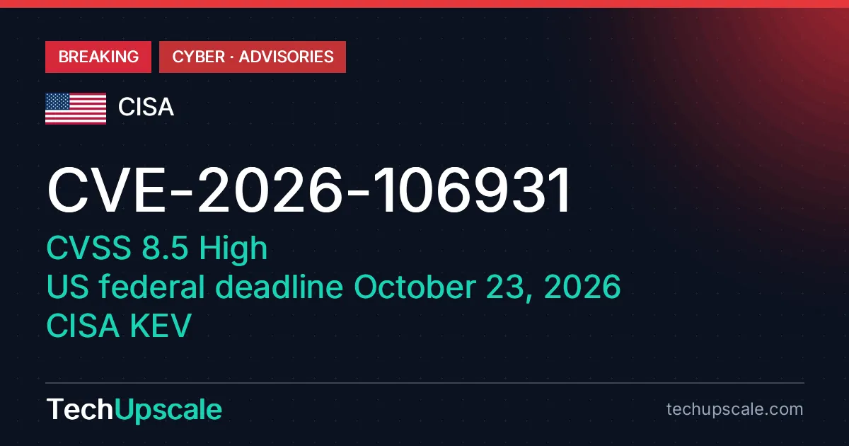 CVE-2026-106931, CVSS 8.5 High, US federal deadline October 23, 2026, CISA KEV