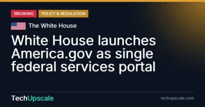White House launches America.gov as single federal services portal. Source: The White House