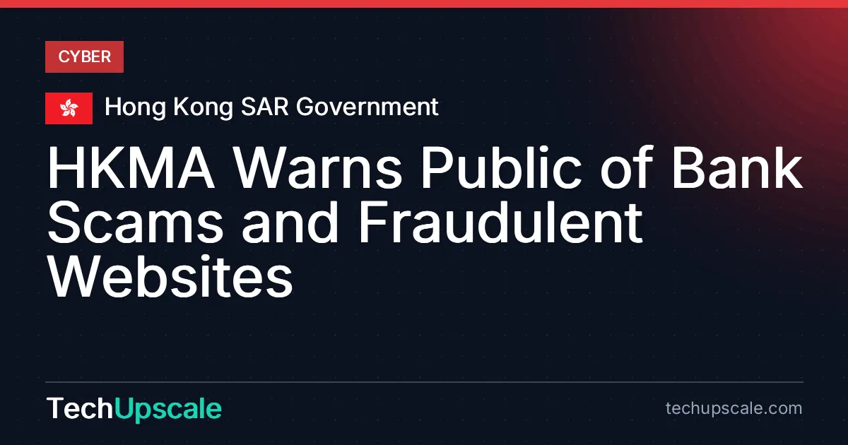HKMA Warns Public of Bank Scams and Fraudulent Websites. Source: Hong Kong SAR Government