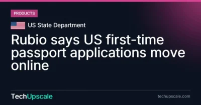 Rubio says US first-time passport applications move online. Source: US State Department