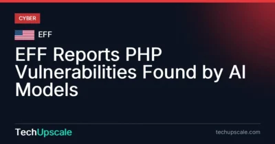 EFF Reports PHP Vulnerabilities Found by AI Models. Source: EFF