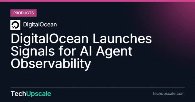 DigitalOcean Launches Signals for AI Agent Observability. Source: DigitalOcean