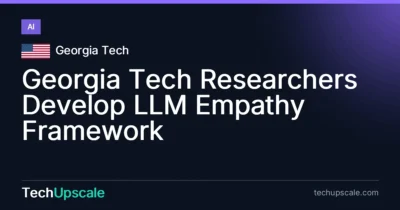 Georgia Tech Researchers Develop LLM Empathy Framework. Source: Georgia Tech