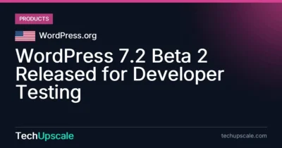 WordPress 7.2 Beta 2 Released for Developer Testing. Source: WordPress.org