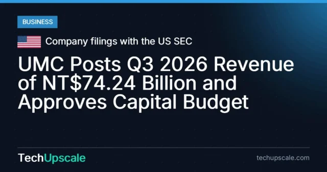 UMC Posts Q3 2026 Revenue of NT$74.24 Billion and Approves Capital Budget. Source: Company filings with the US SEC