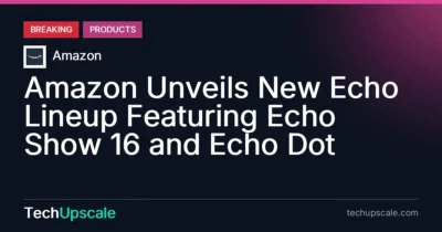 Amazon Unveils New Echo Lineup Featuring Echo Show 16 and Echo Dot. Source: Amazon
