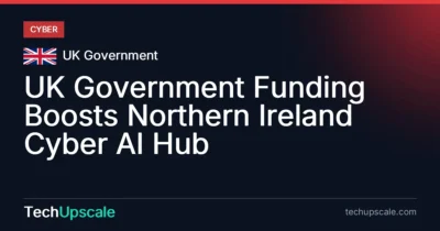 UK Government Funding Boosts Northern Ireland Cyber AI Hub. Source: UK Government