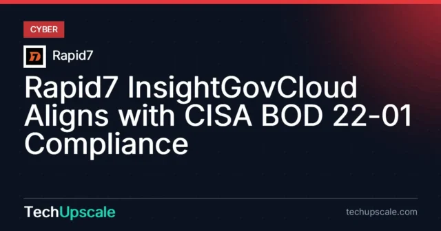 Rapid7 InsightGovCloud Aligns with CISA BOD 22-01 Compliance. Source: Rapid7