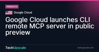 Google Cloud launches CLI remote MCP server in public preview. Source: Google Cloud