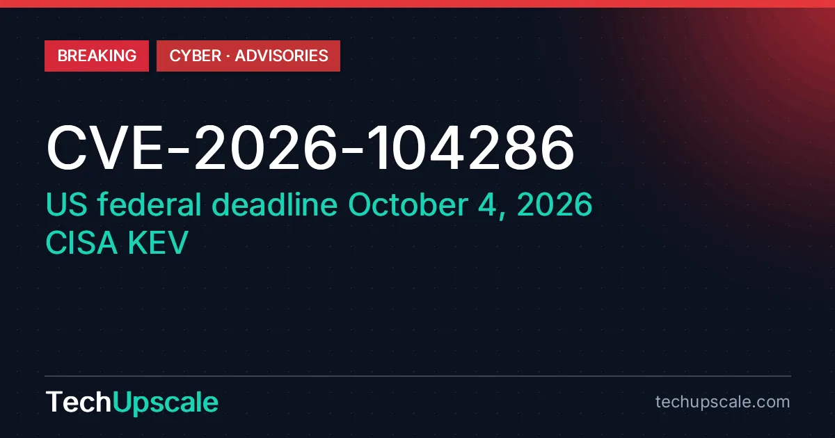 CVE-2026-104286, US federal deadline October 4, 2026, CISA KEV