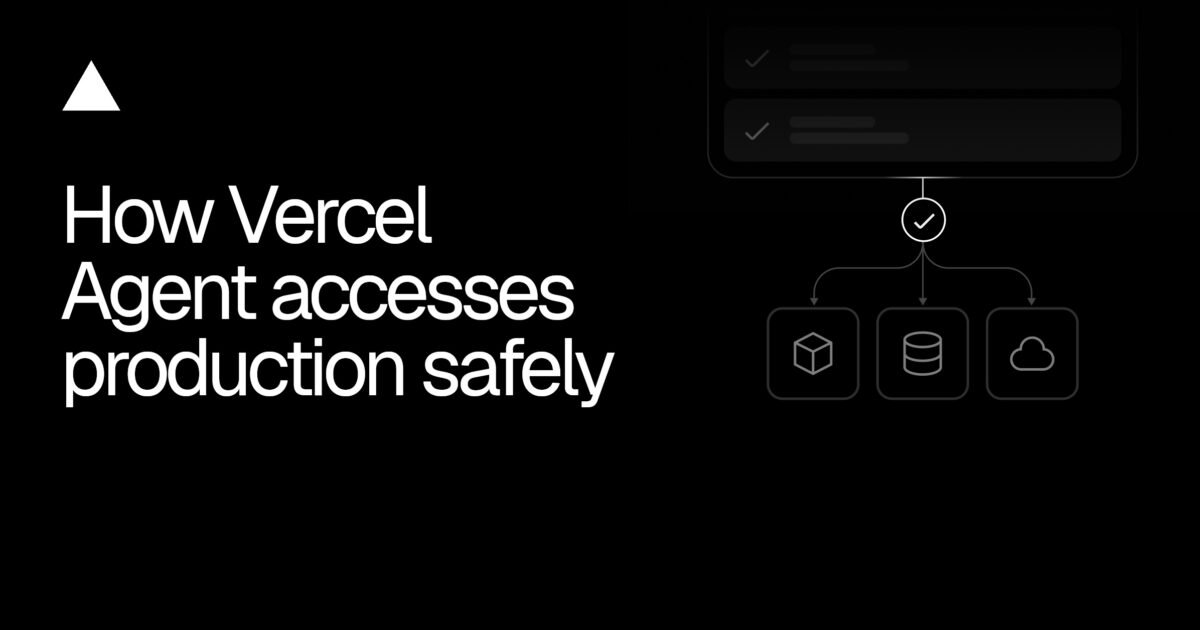 Vercel Details Security Model for Vercel Agent Access