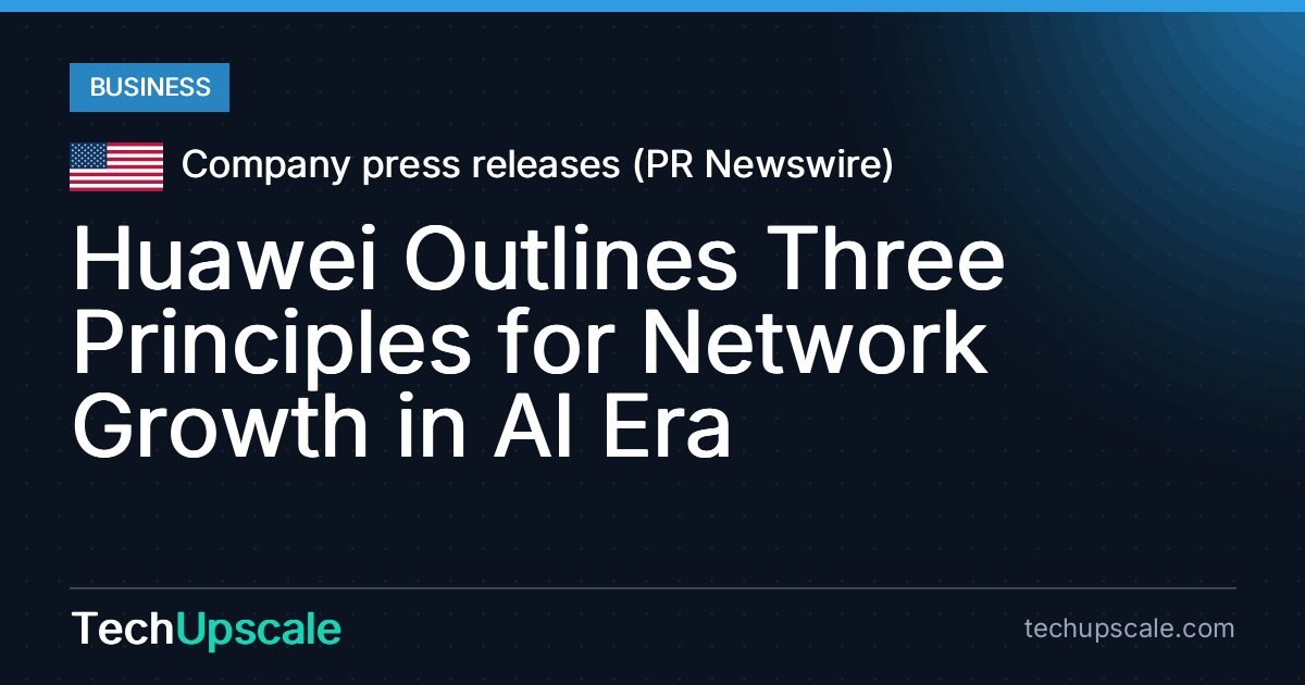 Huawei Outlines Three Principles for Network Growth in AI Era