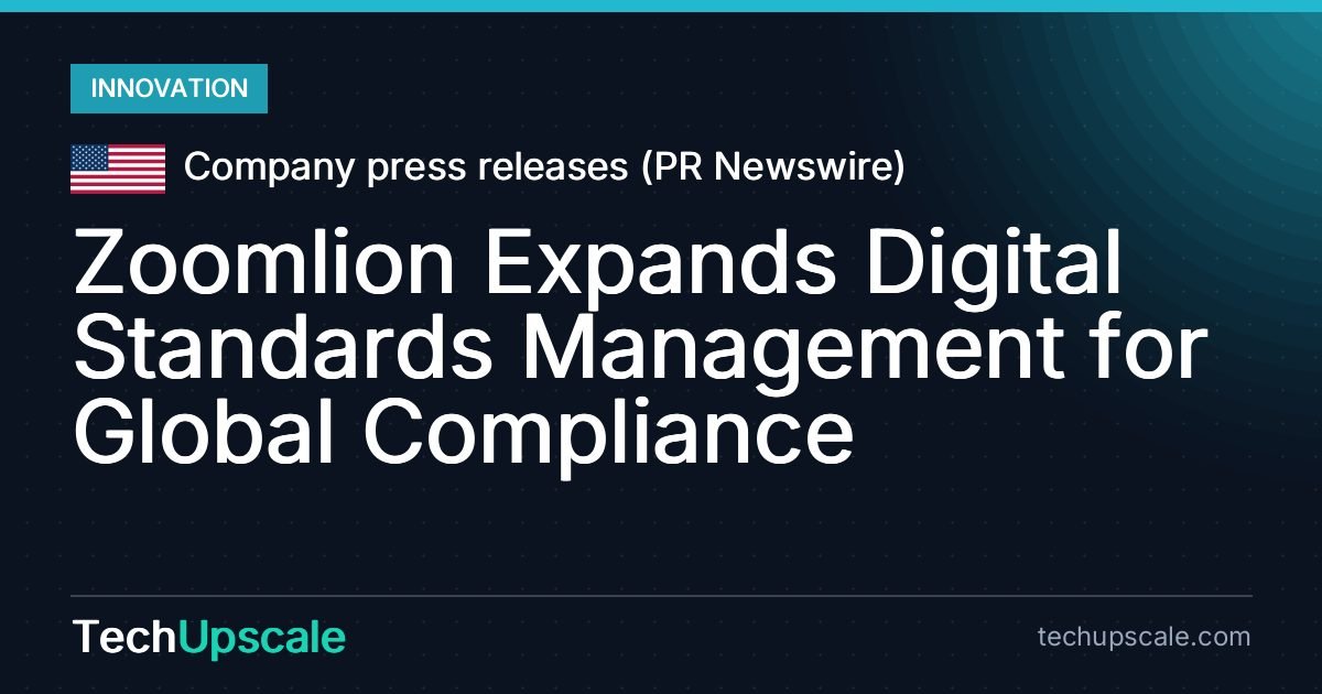 Zoomlion Expands Digital Standards Management for Global Compliance