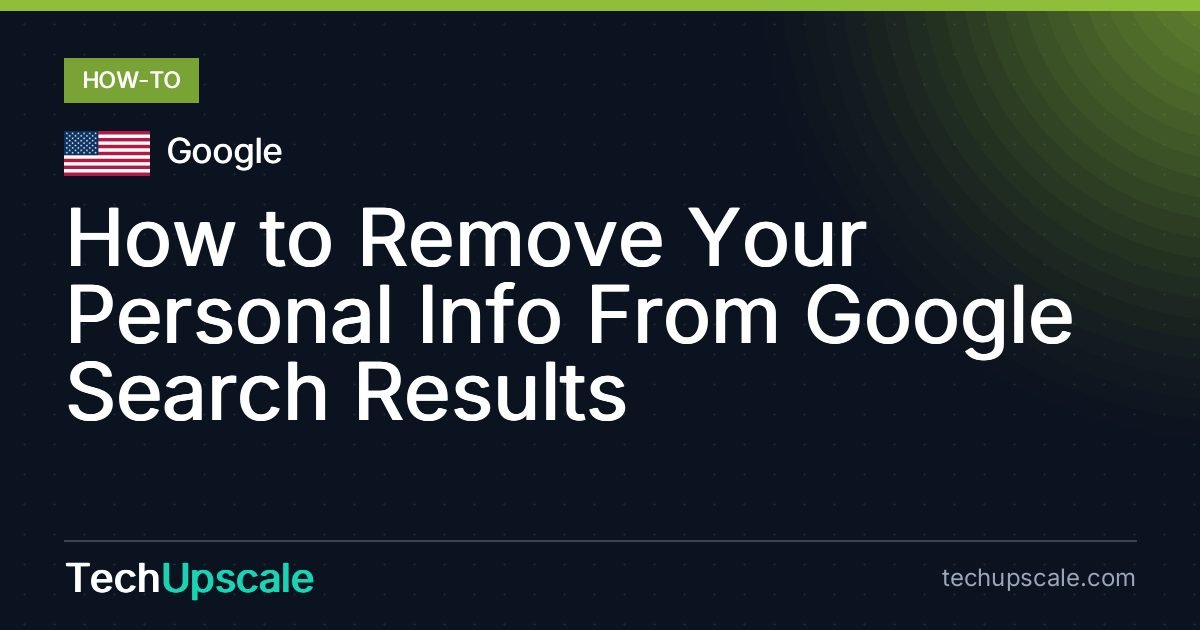 How to Remove Your Personal Info From Google Search Results