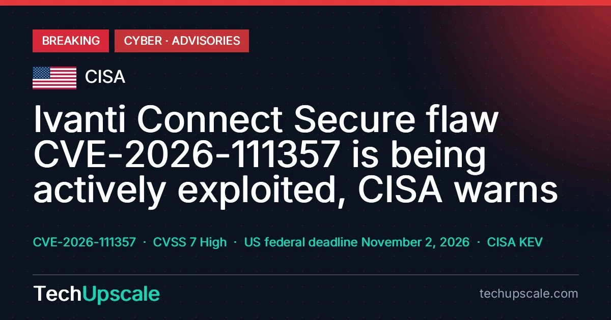 Ivanti Connect Secure flaw CVE-2026-111357 is being actively exploited, CISA warns