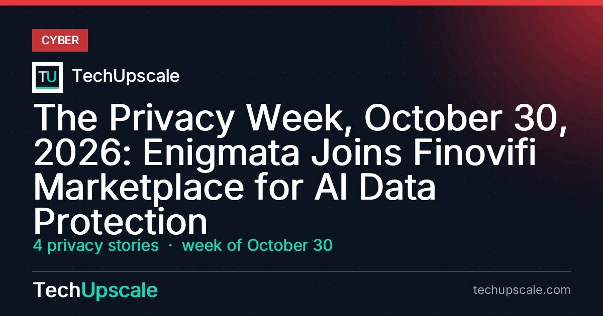 The Privacy Week, October 30, 2026: Enigmata Joins Finovifi Marketplace for AI Data Protection